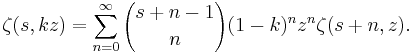 \zeta(s,kz)=\sum^{\infty}_{n=0} {s%2Bn-1 \choose n} (1-k)^n z^n \zeta(s%2Bn,z).