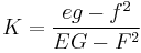 K={eg-f^2\over EG-F^2}