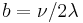 b = \nu/2\lambda