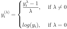 y_i^{(\lambda)} =
\begin{cases}
\dfrac{y_i^\lambda-1}{\lambda} , &\mbox{ if } \lambda \neq 0 \\ 
\\log{(y_i)} , &\mbox{ if } \lambda = 0
\end{cases}
