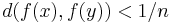 d(f(x),f(y)) < 1/n