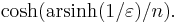 \cosh(\mathrm{arsinh}(1/\varepsilon)/n).