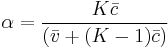 \alpha = {K \bar c \over (\bar v %2B (K-1) \bar c)}