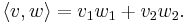 \langle v,w\rangle = v_1w_1%2Bv_2w_2.