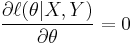 \frac{\partial \ell(\theta|X,Y)}{\partial \theta} = 0 