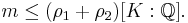 m\leq (\rho_1%2B\rho_2) [K:\mathbb{Q}]. \, 