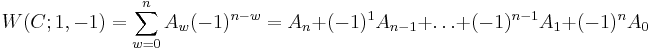  W(C;1,-1) = \sum_{w=0}^{n}A_{w}(-1)^{n-w} = A_{n}%2B(-1)^{1}A_{n-1}%2B\ldots%2B(-1)^{n-1}A_{1}%2B(-1)^{n}A_{0} 