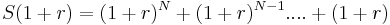 S(1%2Br) = (1%2Br)^N %2B (1%2Br)^{N-1} .... %2B (1%2Br)