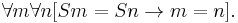 \forall m \forall n [Sm=Sn \rightarrow m=n].