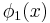 \phi_{1}(x)