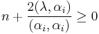 n %2B \frac{2 (\lambda,\alpha_i)}{(\alpha_i,\alpha_i)} \ge 0