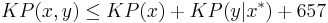 KP(x,y) \leq KP(x) %2B KP(y|x^{\ast}) %2B 657