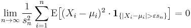 
  \lim_{n \to \infty} \frac{1}{s_n^2}\sum_{i = 1}^{n} \operatorname{E}\big[
   (X_i - \mu_i)^2 \cdot \mathbf{1}_{\{ | X_i - \mu_i | > \varepsilon s_n \}}
  \big] = 0
