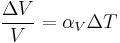 
\frac{\Delta V}{V} = \alpha_V\Delta T
