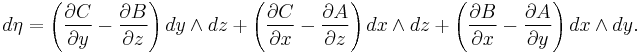 d\eta=\left({\partial C \over \partial y} - {\partial B \over \partial z}\right)dy\wedge dz  %2B \left({\partial C \over \partial x} - {\partial A \over \partial z}\right)dx\wedge dz%2B\left({\partial B \over \partial x} - {\partial A \over \partial y}\right)dx\wedge dy.