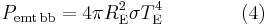 P_{\rm emt\,bb} = 4 \pi R_{\rm E}^2 \sigma T_{\rm E}^4 \qquad \qquad (4)