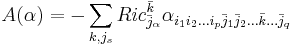 A(\alpha)=-\sum_{k,j_s} Ric_{\bar{j}_\alpha}^{\bar{k}}\alpha_{i_1i_2\dots i_p\bar{j}_1\bar{j}_2\dots\bar{k}\dots\bar{j}_q}