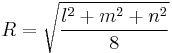  R=\sqrt{\frac{l^2%2Bm^2%2Bn^2}{8}} 