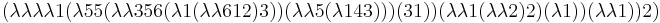 (\lambda \lambda \lambda \lambda 1 (\lambda 5 5 (\lambda \lambda 3 5 6 (\lambda 1 (\lambda \lambda 6 1 2) 3)) (\lambda \lambda 5 (\lambda 1 4 3))) (3 1)) (\lambda \lambda 1 (\lambda \lambda 2) 2) (\lambda 1)) (\lambda \lambda 1)) 2)