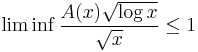 \liminf \frac{A(x)\sqrt{\log x}}{\sqrt{x}}\leq 1