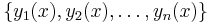 \{y_1(x),y_2(x),\ldots,y_n(x)\}