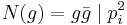 N(g) = g\bar{g} \mid p_{i}^{2}