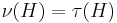 \nu(H) = \tau(H)