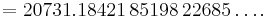  = 20731.18421\,85198\,   22685\dots. 