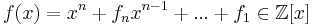  f(x) = x^n%2Bf_n x^{n-1}%2B...%2Bf_1 \in \mathbb{Z}[x] 