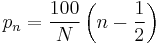 p_n=\frac{100}{N}\left(n-\frac{1}{2}\right)