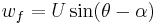 w_f=U\sin(\theta-\alpha)