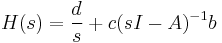  H(s) = \frac{d}{s} %2B c(sI-A)^{-1}b \quad \quad