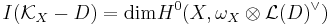 I (\mathcal K_X - D) = \mathrm {dim} H^0 (X, \omega_X \otimes \mathcal L(D)^\vee) 