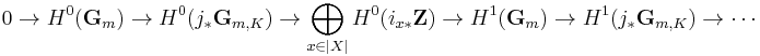 0\rightarrow H^0(\mathbf{G}_m)\rightarrow H^0(j_*\mathbf{G}_{m,K})\rightarrow\bigoplus_{x\in |X|}H^0(i_{x*}\mathbf{Z})\rightarrow H^1(\mathbf{G}_m)\rightarrow H^1(j_*\mathbf{G}_{m,K})\rightarrow\cdots