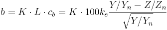 b=K\cdot L\cdot c_b=K\cdot 100 k_e \frac{Y/Y_n-Z/Z_n}{\sqrt{Y/Y_n}}