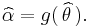 \widehat{\alpha} = g(\,\widehat{\theta}\,). \,