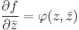 \frac{\partial f}{\partial\bar{z}} = \varphi(z,\bar{z})