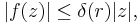  |f(z)|\le \delta(r) |z|,