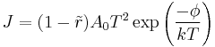 J = (1-\tilde{r})A_0T^2\exp\left(\frac{-\phi}{kT}\right)