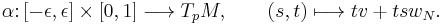 
\alpha \colon [-\epsilon, \epsilon]\times [0,1] \longrightarrow T_pM,\qquad (s,t) \longmapsto tv%2Btsw_N.
