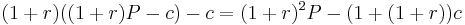 (1%2Br)((1%2Br)P-c)-c = (1%2Br)^2P - (1%2B(1%2Br))c