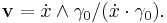 \mathbf{v} = \dot x \wedge \gamma_0 / (\dot x \cdot \gamma_0).