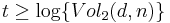 t \geq \log\{Vol_2(d,n)\}