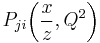 P_{ji}\!\left(\frac{x}{z}, Q^2\right)