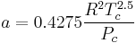 a=0.4275\frac{R^2T_c^{2.5}}{P_c}