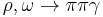  \rho, \omega \to \pi \pi \gamma