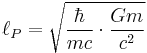 \ell_P=\sqrt{\frac{\hbar}{m c}\cdot\frac{G m}{c^2}}