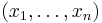 {(x_1, \ldots , x_n)}