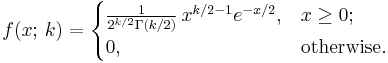 
f(x;\,k) =
\begin{cases}
  \frac{1}{2^{k/2}\Gamma(k/2)}\,x^{k/2 - 1} e^{-x/2},  & x \geq 0; \\ 0, & \text{otherwise}.
\end{cases}
