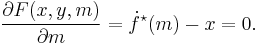 {\partial F(x,y,m)\over\partial m} = \dot{f}^\star(m) - x = 0.